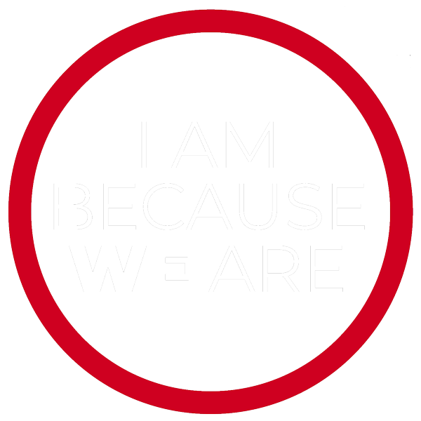 I AM BECAUSE WE ARE