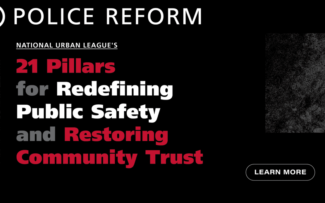 21 Pillars for Redefining Public Safety and Restoring Community Trust